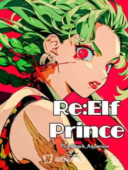 Re: Elf Prince—A Degenerate's Second Chance novel cover