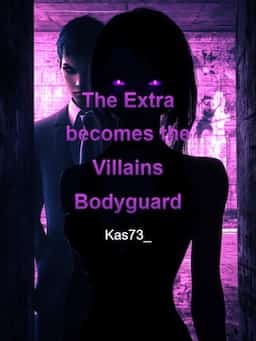 The Extra becomes the Villain's Bodyguard novel cover
