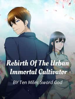 The Rebirth Of The Urban Immortal Cultivator novel cover