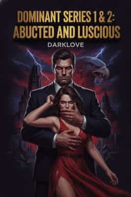 Dominant Series 1 & 2: Abducted and Luscious novel cover