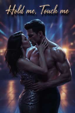 Hold me, Touch me