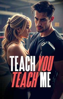 Teach You, Teach Me