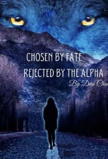 Chosen by Fate, Rejected by the Alpha novel cover