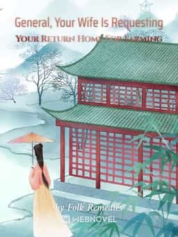 General, Your Wife Is Requesting Your Return Home For Farming novel cover