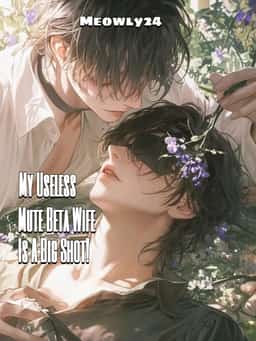 My Useless Mute Beta Wife Is A Big Shot! novel cover