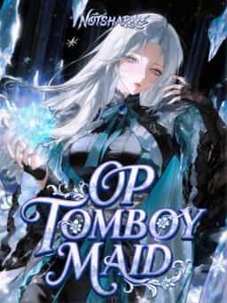 OP Tomboy Maid: I'll Save Every Heroine in This Game! novel cover