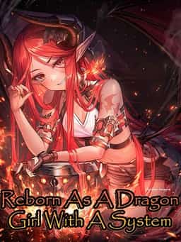 Reborn As A Dragon Girl With A System novel cover