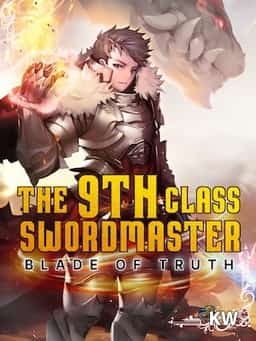 The 9th Class Swordmaster: Blade of Truth