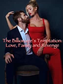 The Billionaire's Temptation: Love, Family and Revenge